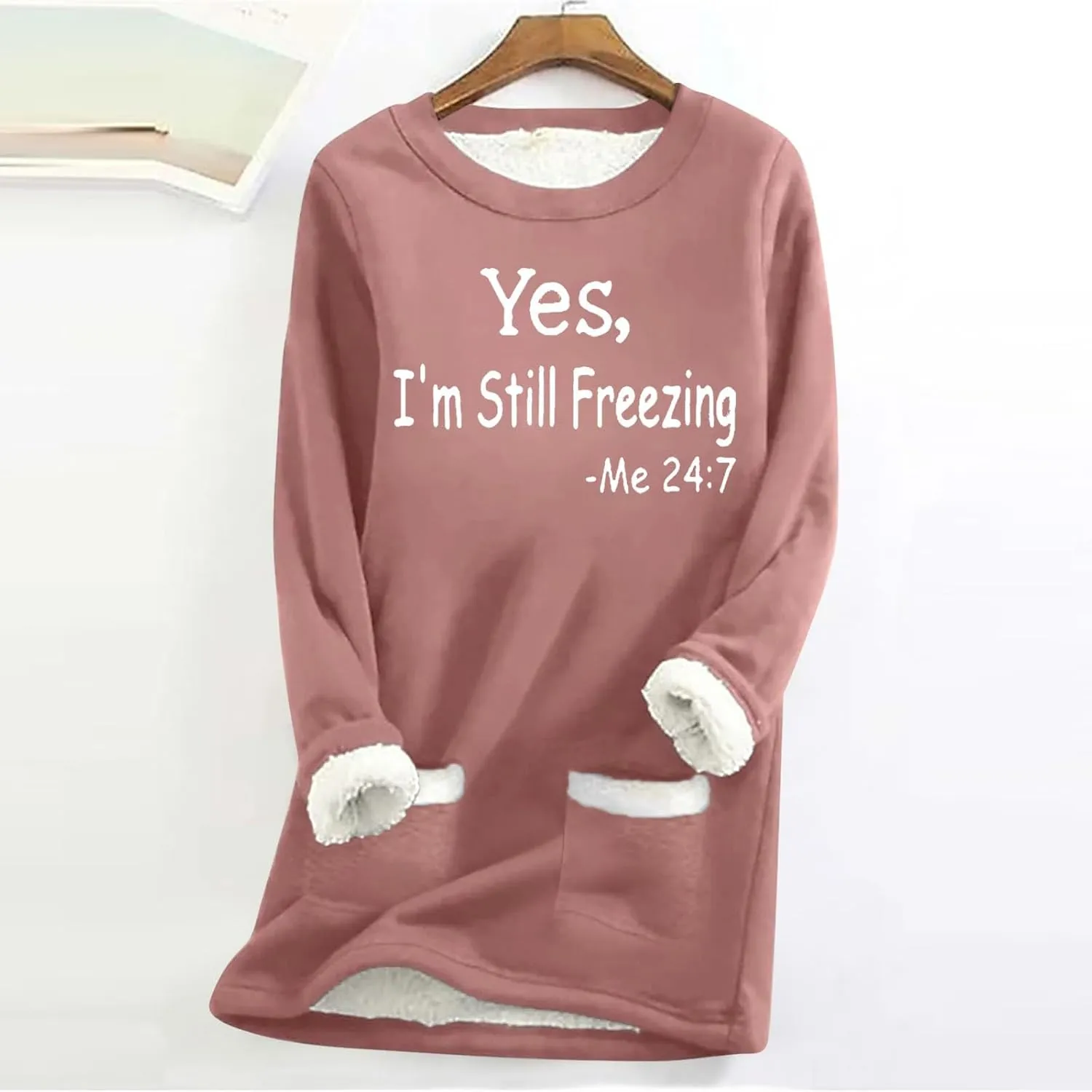 Binmer Yes I'm Still Freezing Me 24:7 Sweatshirts Womens Fleece Pullover Long Sleeve Winter Warm Loungwear Tops with Pocket