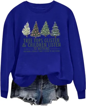 Christmas Sweatshirt for Women Xmas Tree Print Crewneck Long Sleeve Tree Tops Glisten & Children Listen Pullover Tops