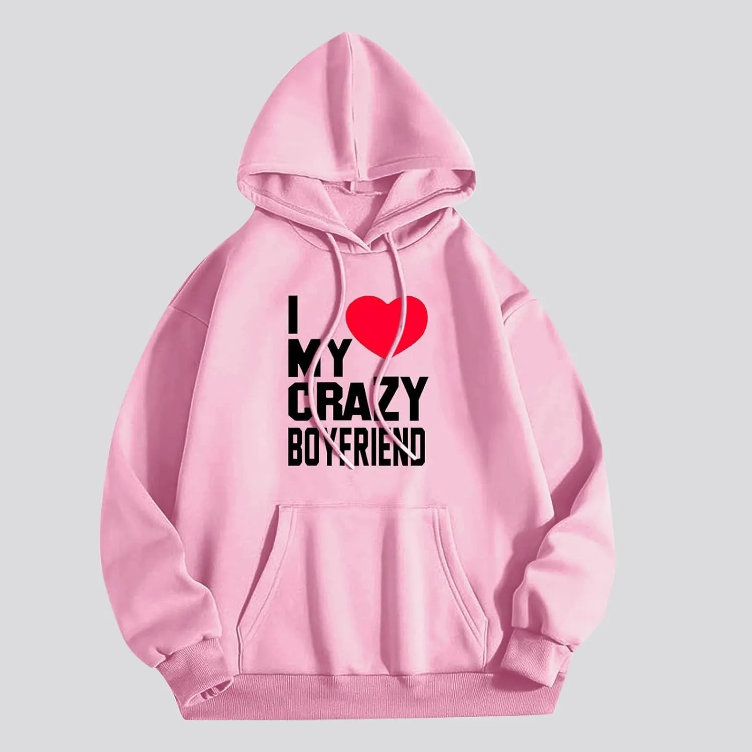 I Love My Crazy Boyfriend Hoodie for Women Black Pullover Long Sleeve Relaxed Fit Casual Romantic Streetwear Top