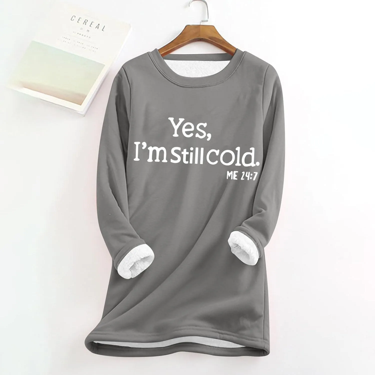 Womens Fleece Pullover Sweatshirt Yes,I'm Still Cold-Me 24:7 Print Fleece Sweatshirt Warm Sweater Winter Clothes 2024
